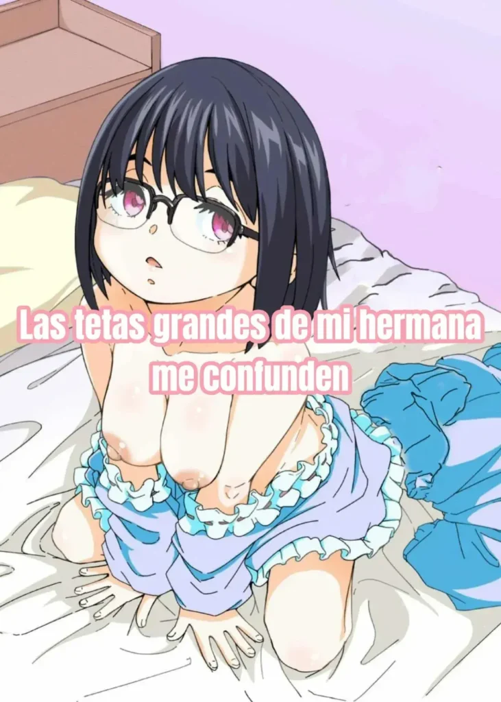 Osanai Imouto no Ookina Mune wa Kyou mo Ani o Madowaseru | Las Tetas Grandes de mi Hermana me Confunden